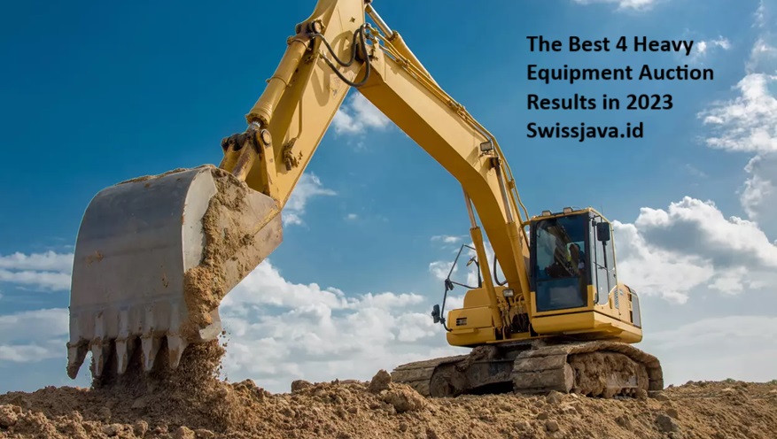 the best 4 heavy equipment auction results in 2023 swissjava.id